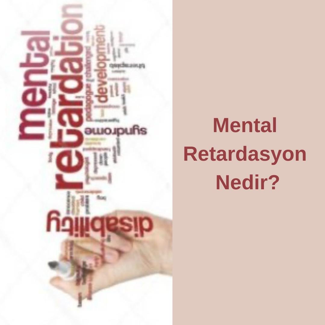 Mental Retardasyon Nedir?